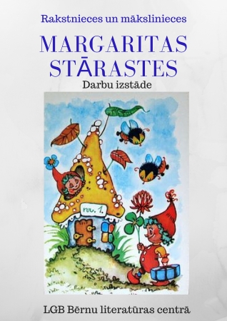 Margaritas Stārastes darbu izstāde